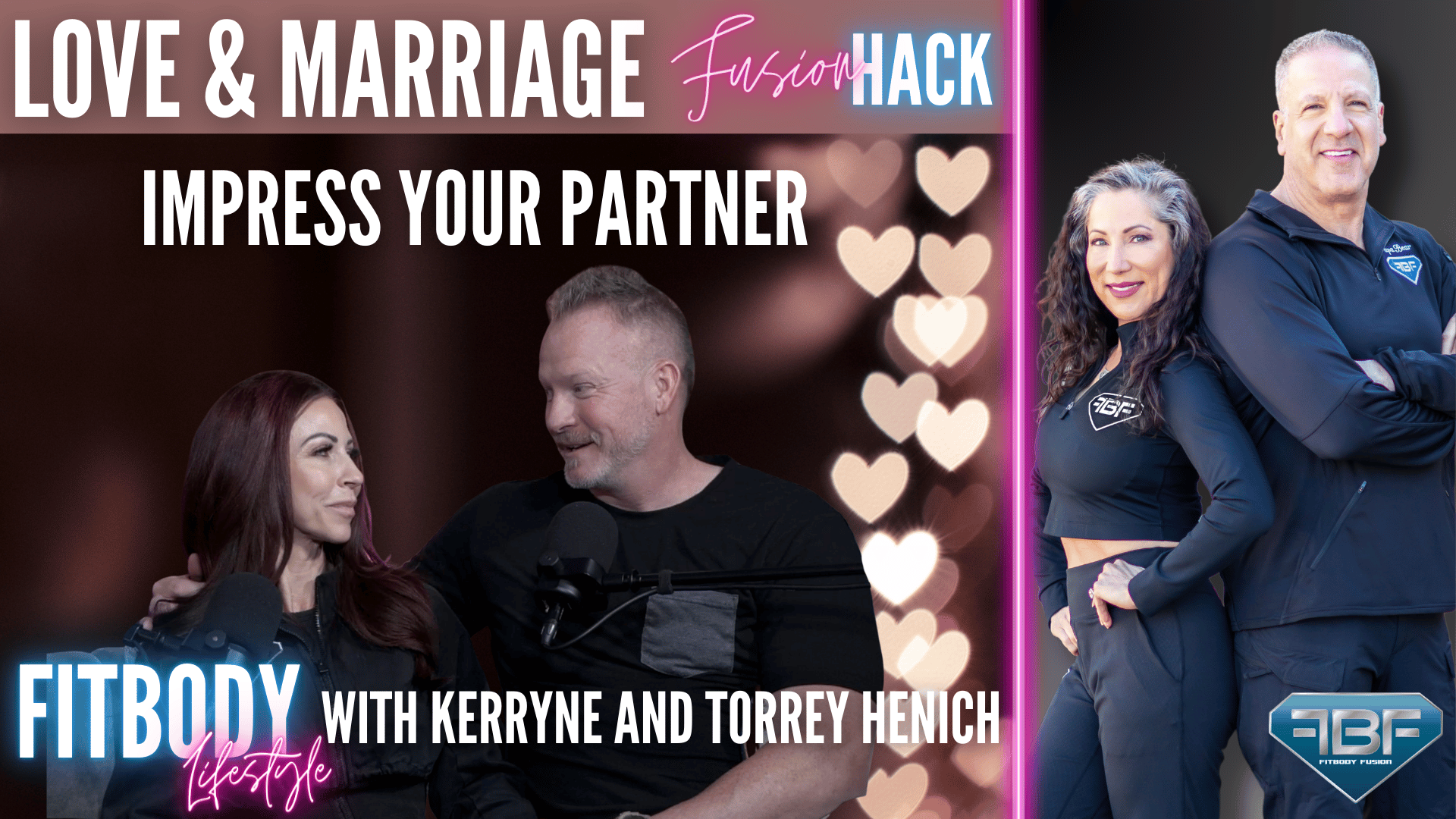 Love &amp; Marriage Fusion Hack: Impress Your Partner with Kerryne and Torrey Henich