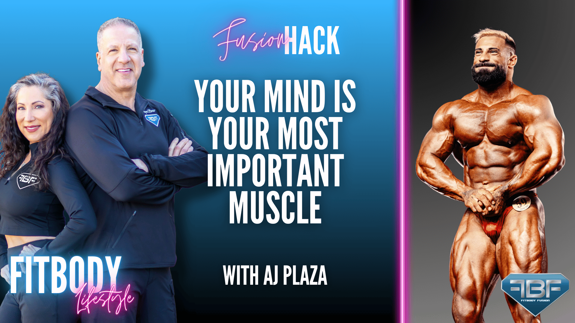 Fusion Hack: Your Mind Is Your Most important Muscle with AJ Plaza