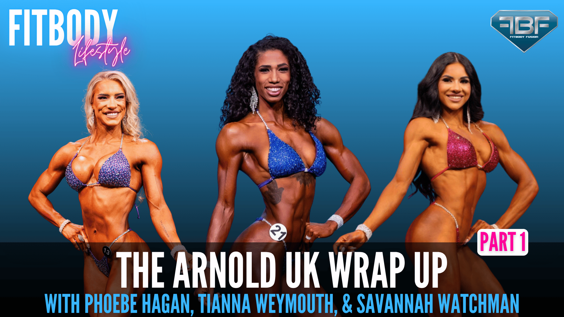The Arnold UK Wrap Up Part 1 with Phoebe Hagan, Tianna Weymouth, and Savannah Watchman