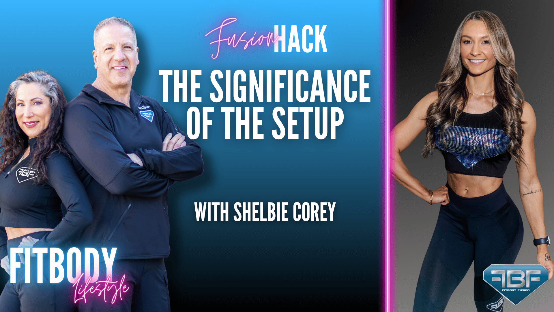 Fusion Hack: The Significance of the Setup with Shelbie Corey