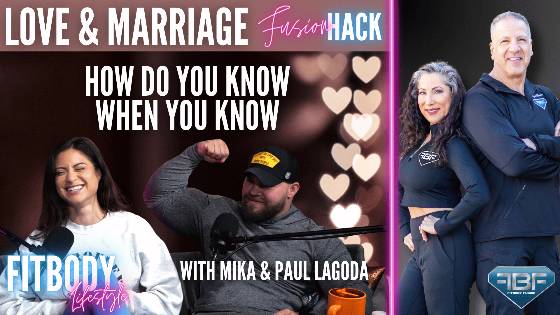 Love and Marriage Fusion Hack: How Do You Know When You Know With Mika and Paul Lagoda