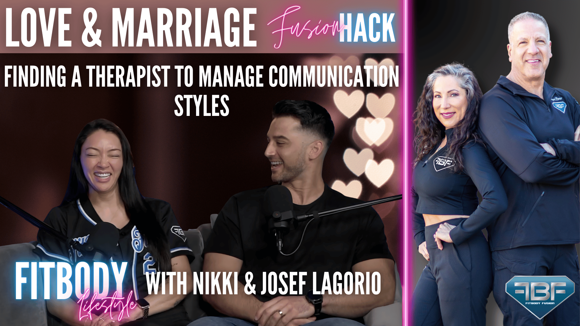 Love &amp; Marriage Fusion Hack: Finding a Therapist to Manage Communication Styles with Nikki and Josef Lagorio