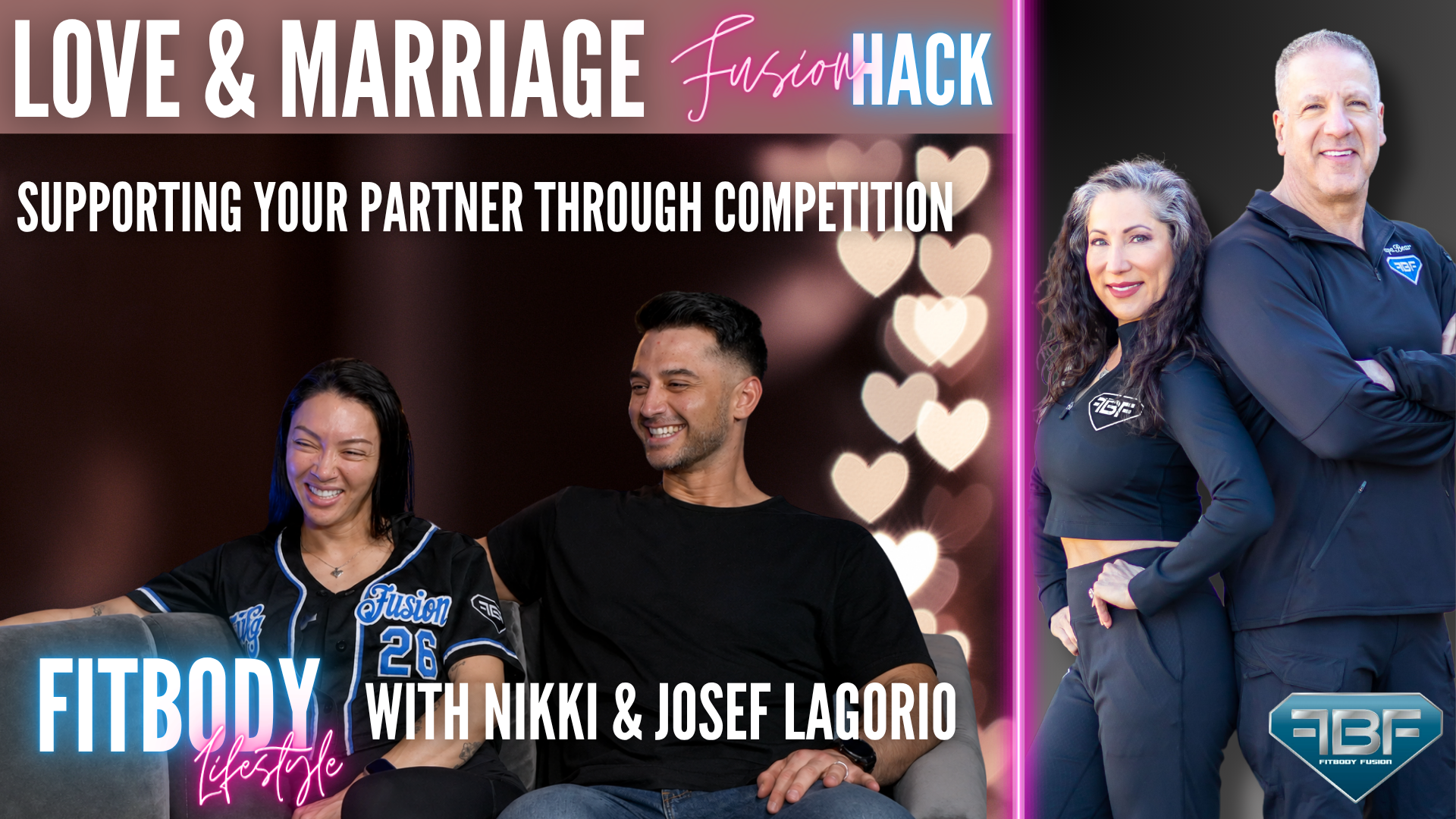 Love &amp; Marriage Fusion Hack: Supporting Your Partner Through Competition with Nikki &amp; Josef Lagorio