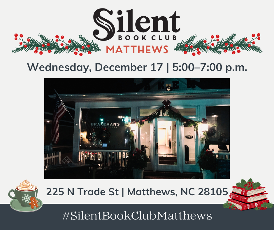 A promotional graphic for the December Silent Book Club Matthews event featuring a festive holiday design. It includes event details: date, time, location, and a photograph of a storefront decorated with holiday lights and greenery.