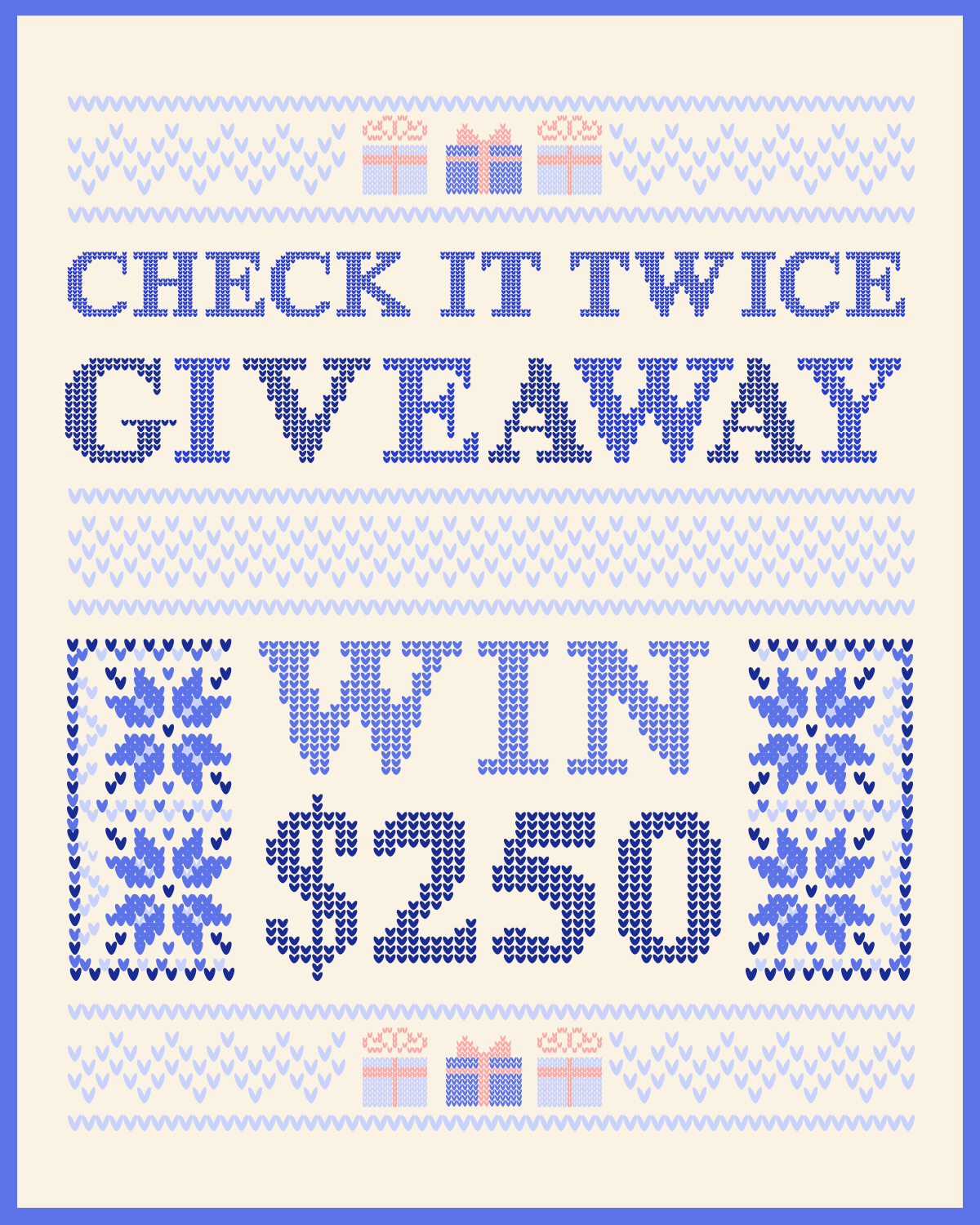 Cross-stitched Christmas themed design with text encouraging to check twice for gifts, win $250.