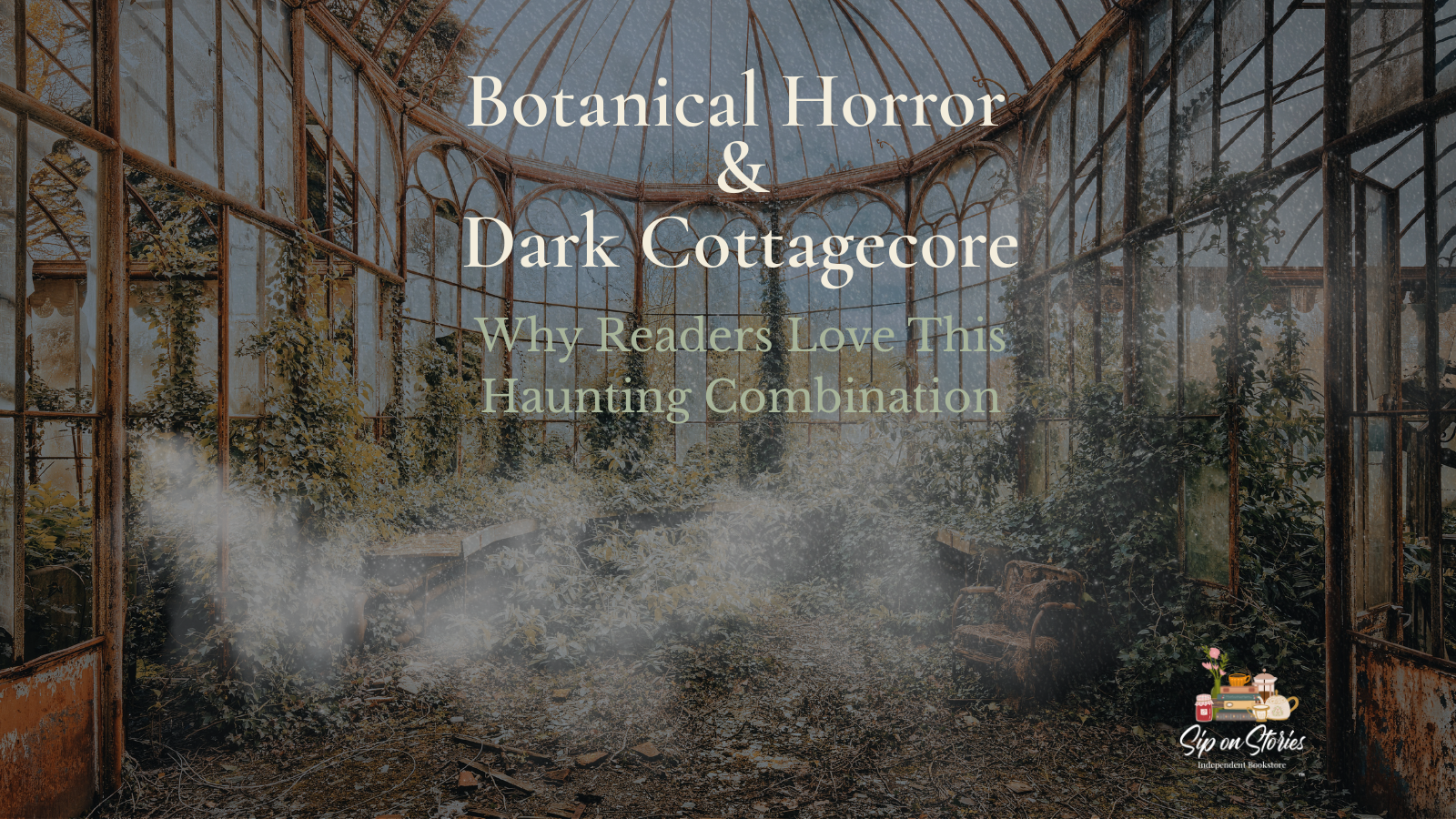 Botanical Horror and Dark Cottagecore: Why Readers Love This Haunting Combination