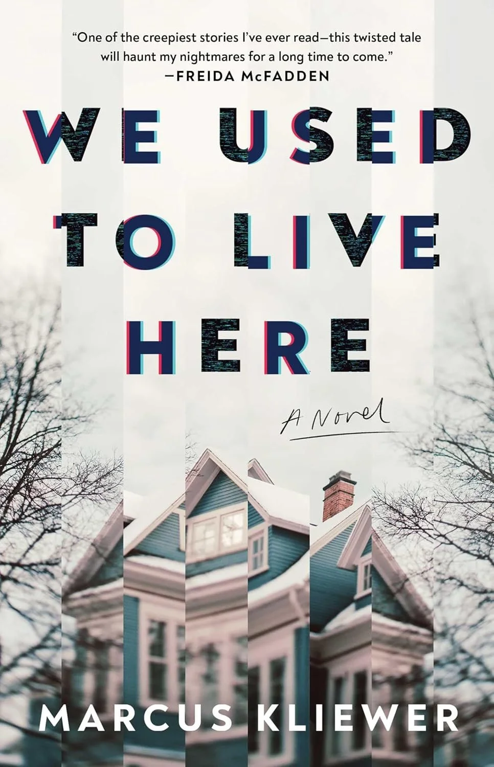 We Used to Live Here by Marcus Kliewer