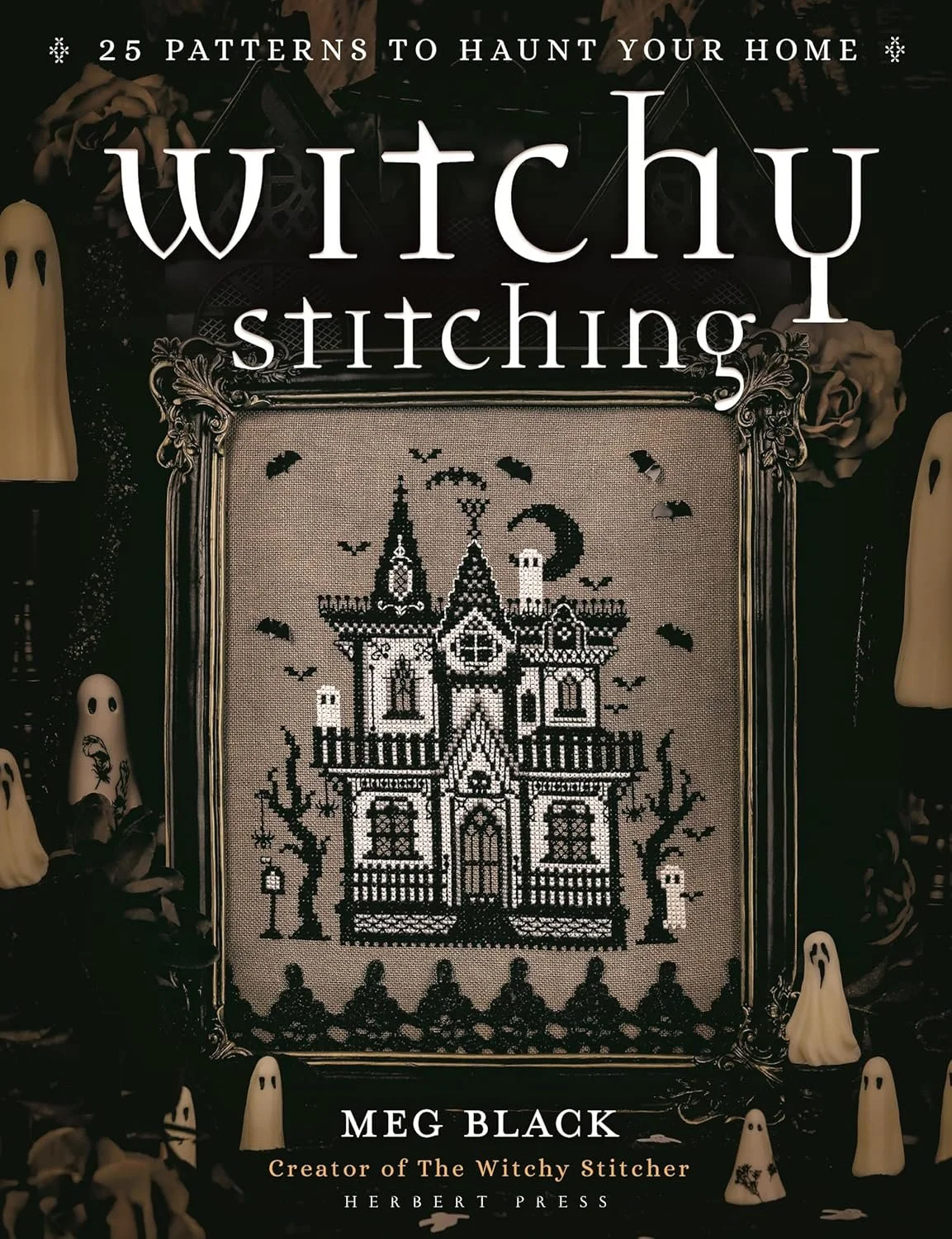 Witchy Stitching 25 Patterns to Haunt Your Home by Meg Black.jpg