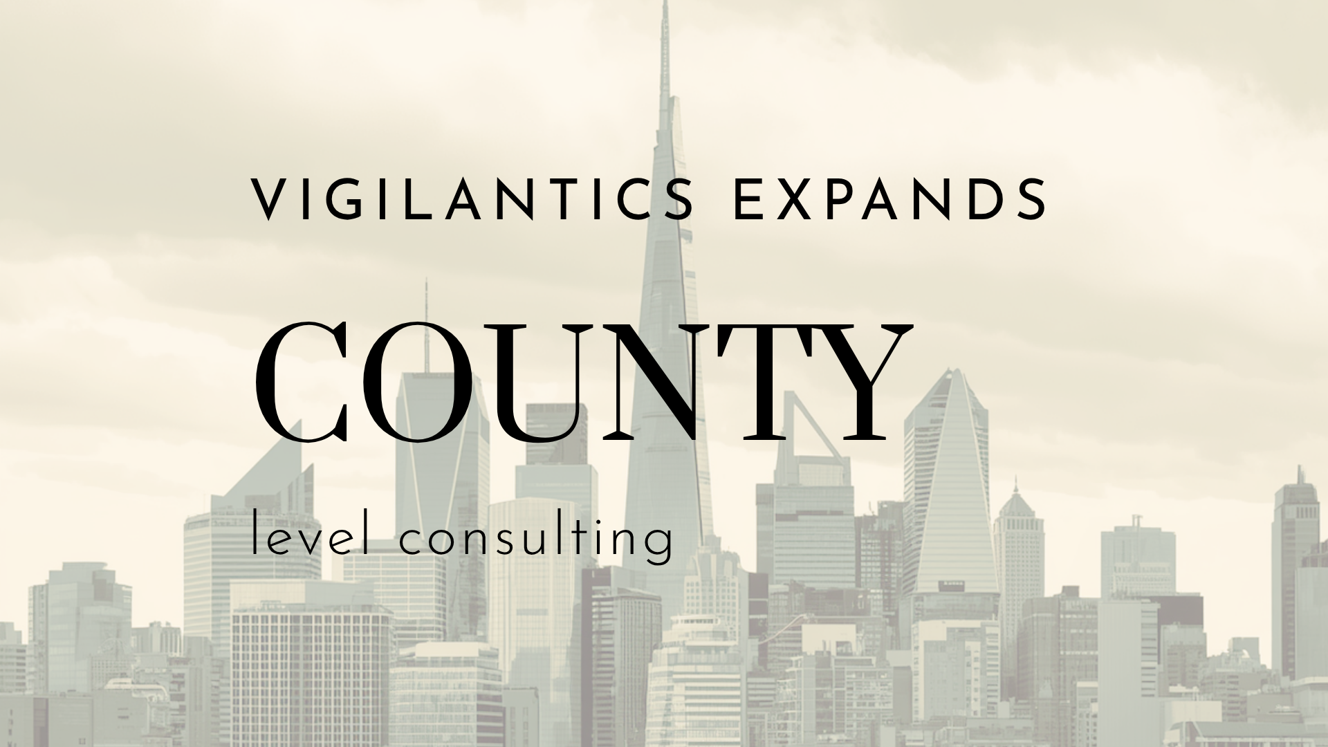 Vigilantics Expands Into County-Level Community Development Consulting