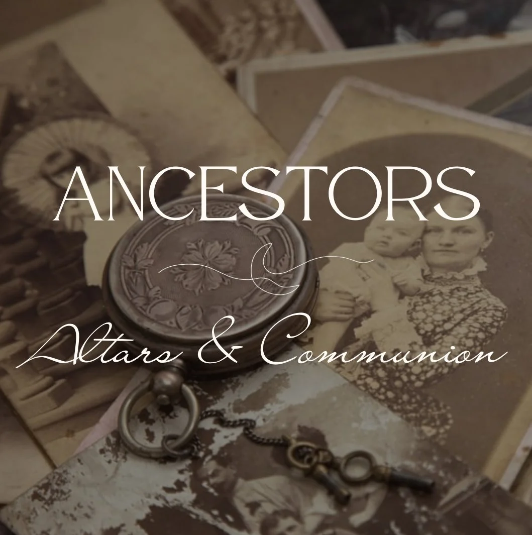 ANCESTORS: Altars and Communication