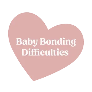 Baby Bonding Difficulties