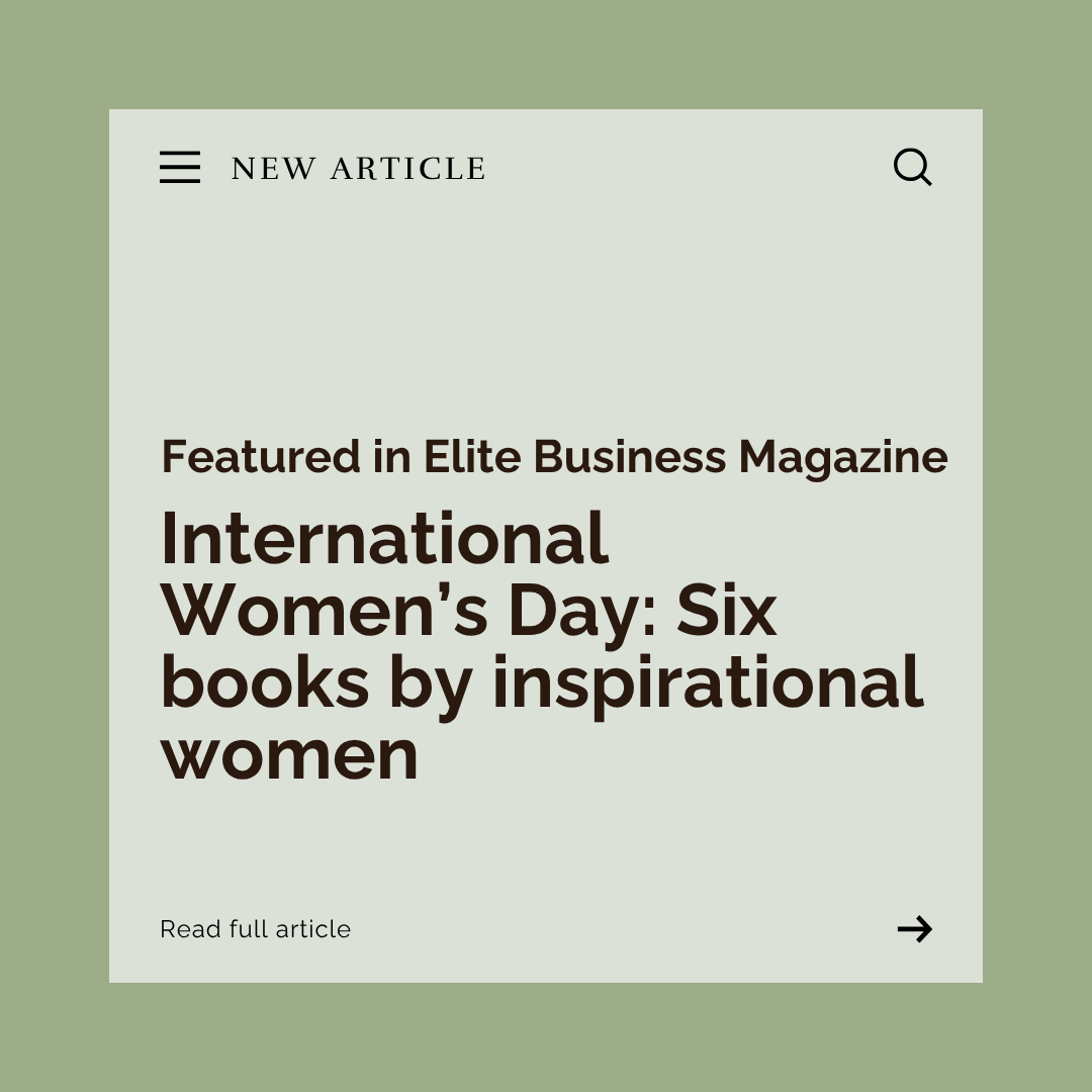 Elite Business Magazine: International Women’s Day: Six books by inspirational women