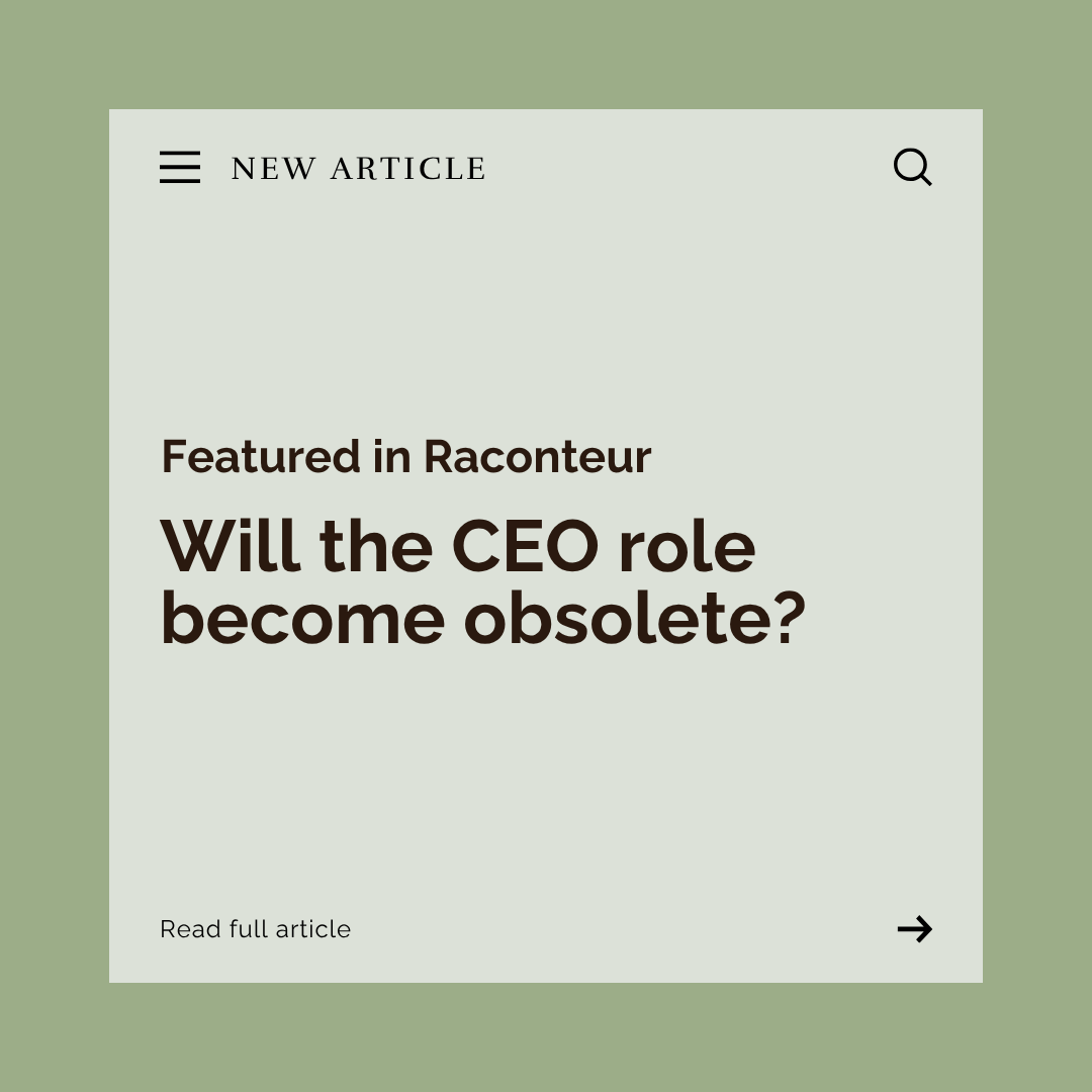 Raconteur: Will the CEO role become obsolete?