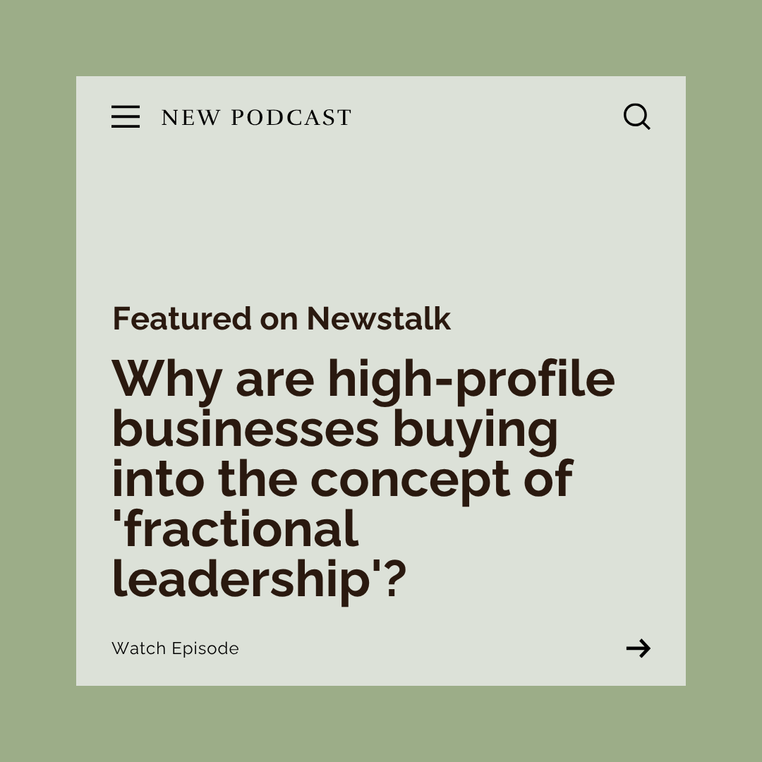 Newstalk: Why are high-profile businesses buying into the concept of 'fractional leadership'?