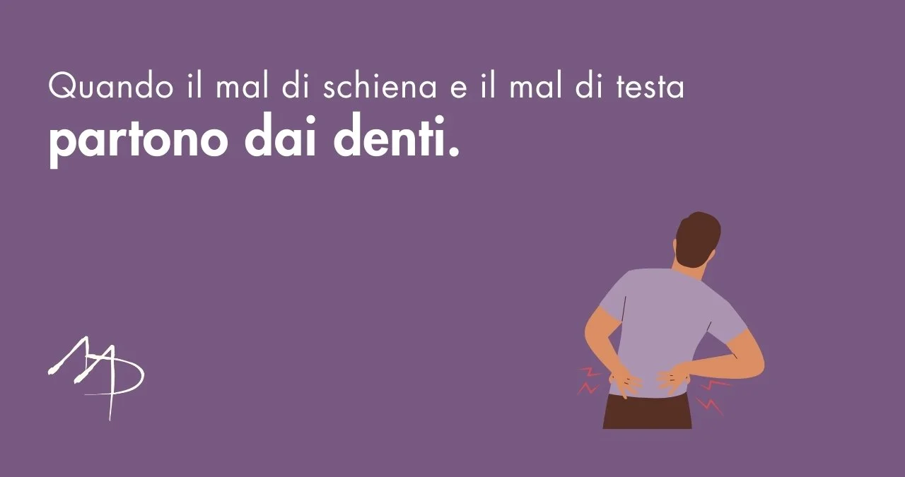 Quando il mal di schiena e il mal di testa partono dai denti