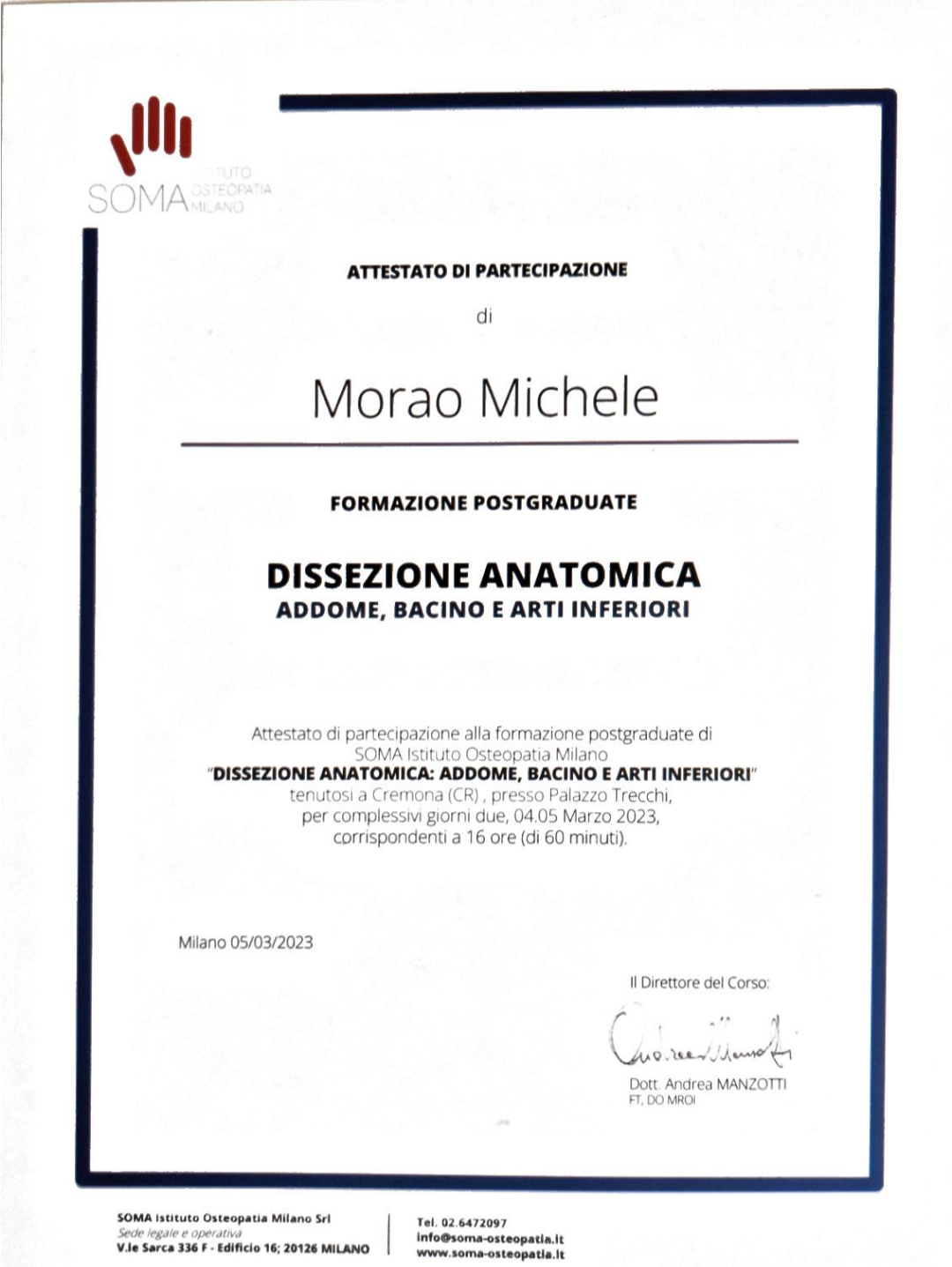 Certificato di partecipazione per un corso di dissezione anatomica su addome, bacino e arti inferiori, organizzato dall'Istituto SOMA di Milano, firmato dal direttore del corso.
