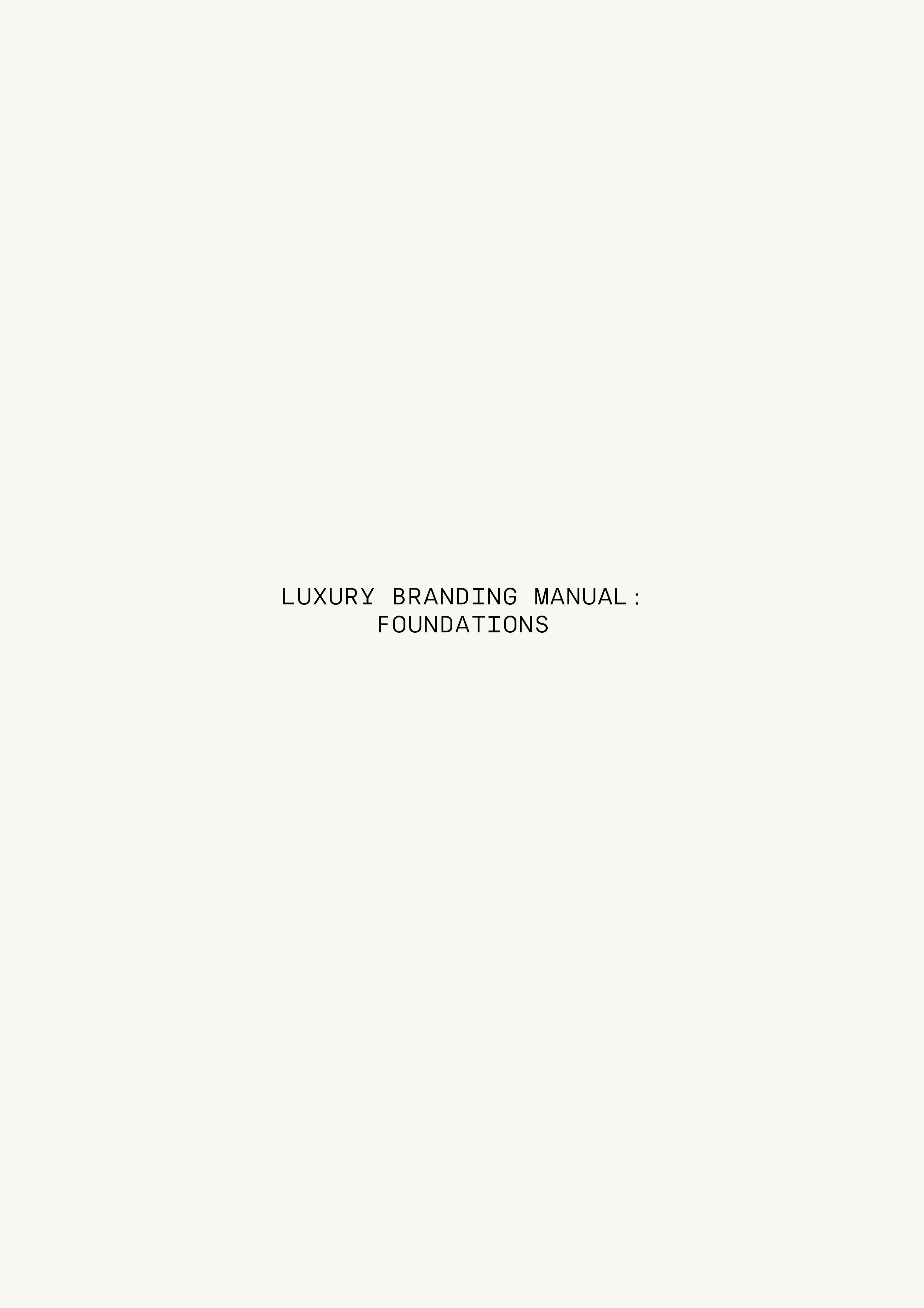 Luxury Branding Manual: Foundations