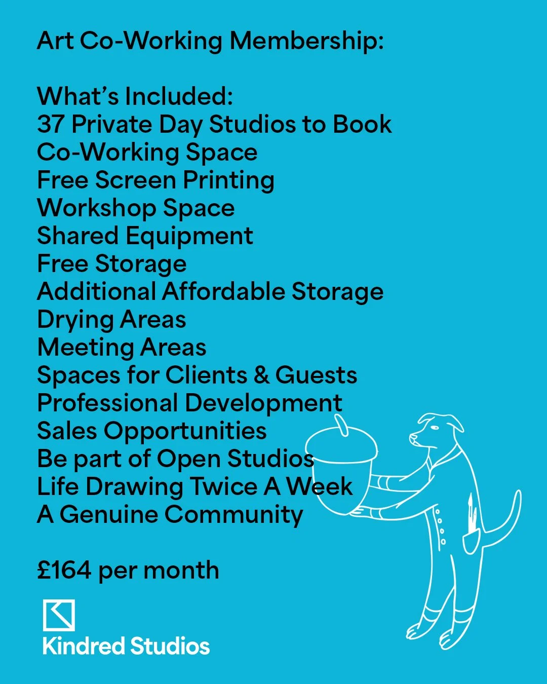 Artists need a creative community. 💙

Kindred Art Co-Working is designed for artists who want to make great work alongside other creative people.

Whether you&rsquo;re just starting your practice or you&rsquo;re an established artist looking for a s
