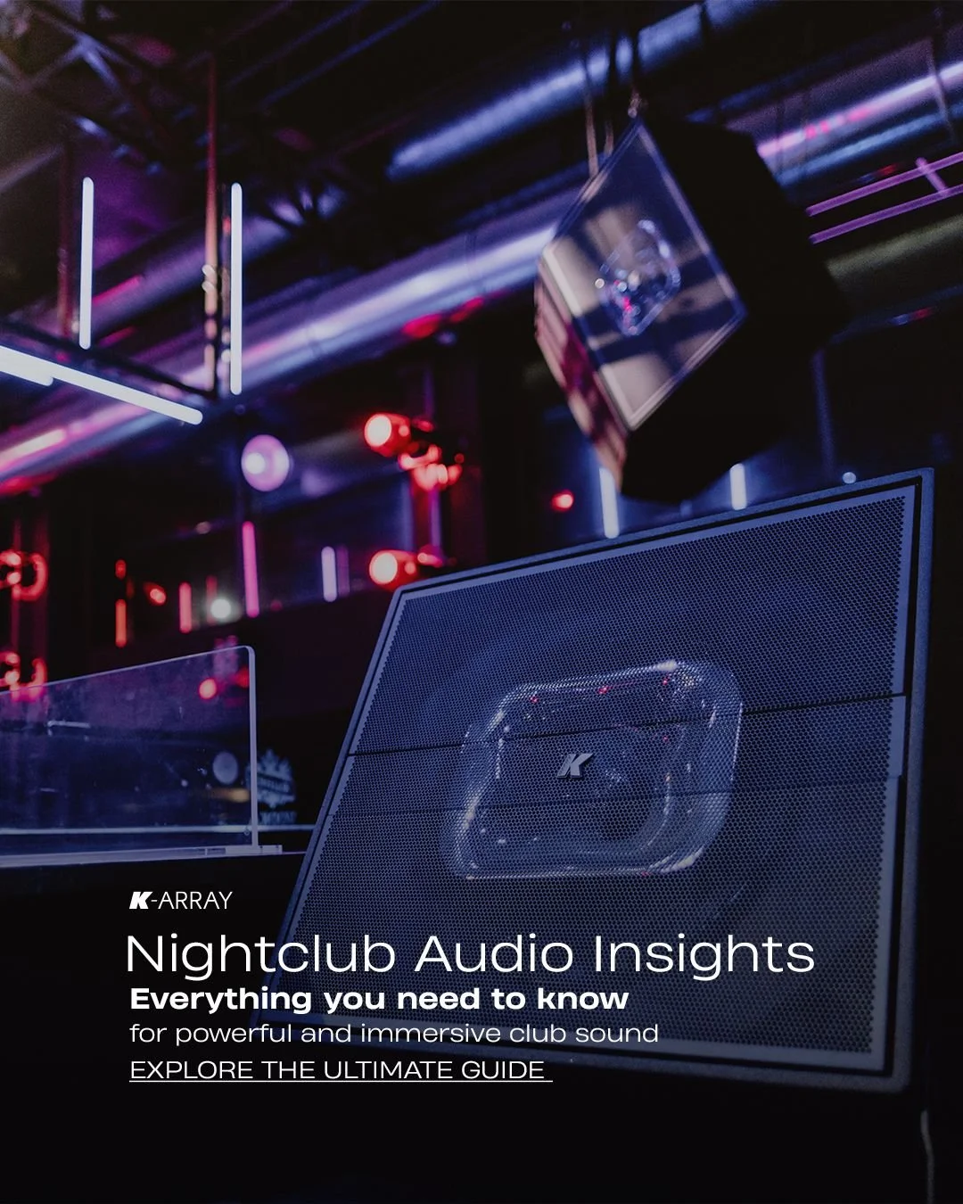 K-array has created the ultimate guide to installing sound systems in nightclubs! 🎶

🔈 From precision coverage to tight, controlled low-end and seamless architectural integration, our Ultimate Guide to Nightclub Sound shows you how top clubs around