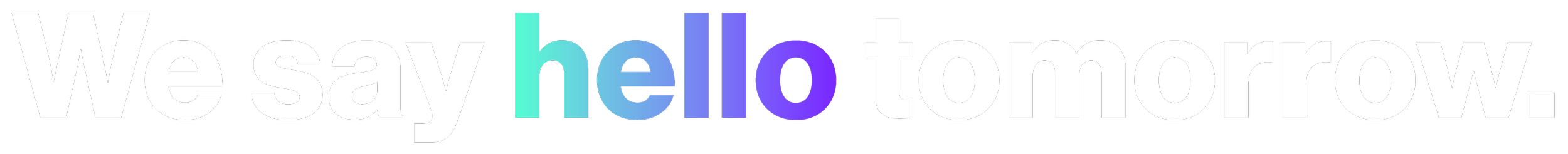 Text graphic saying 'We say hello tomorrow' with 'hello' in rainbow gradient colors.