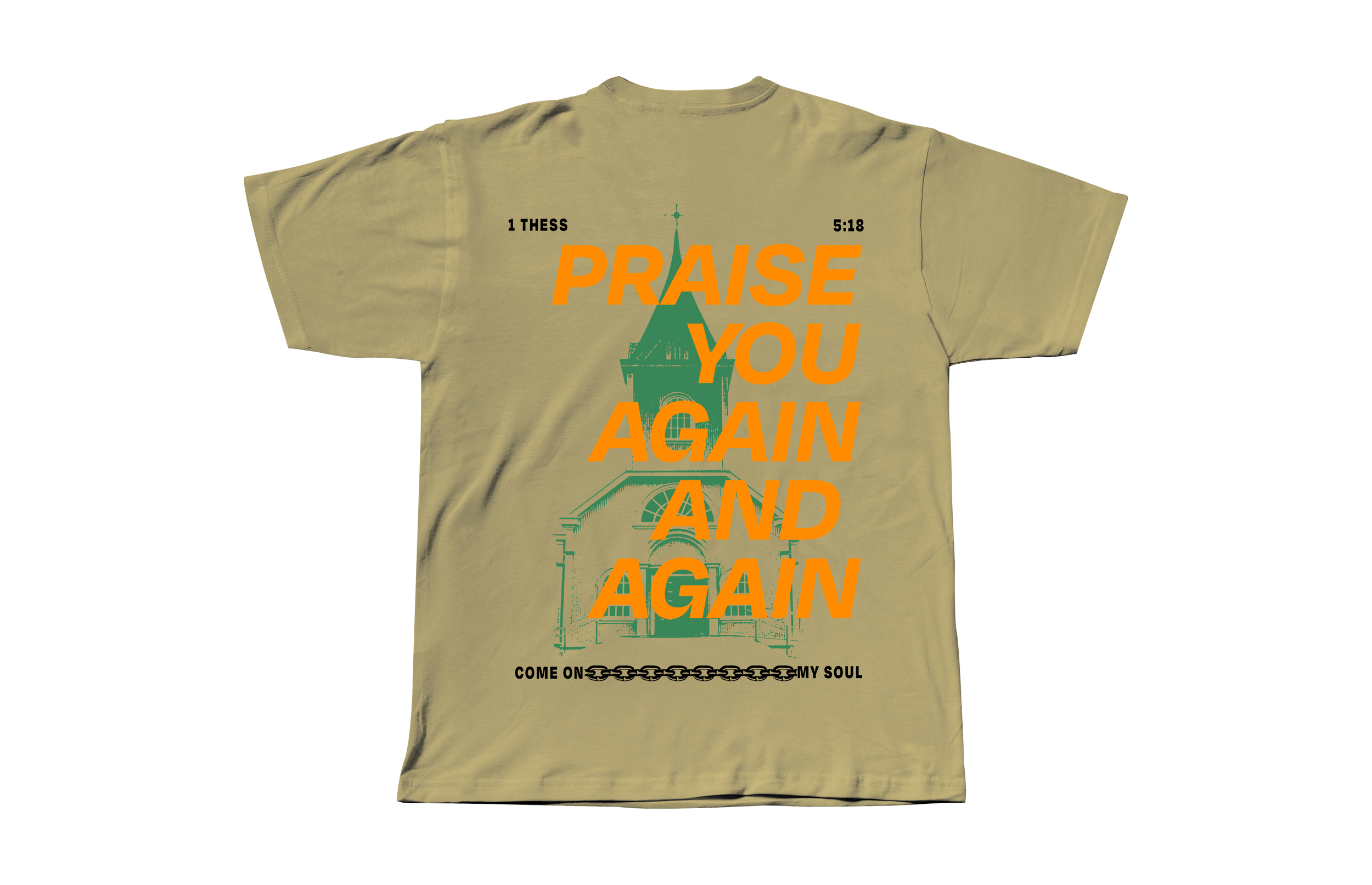Beige T-shirt with a graphic of a church tower in green, overlayed with orange text saying "Praise You Again and Again," and smaller black text at the top and bottom with biblical references and phrases.