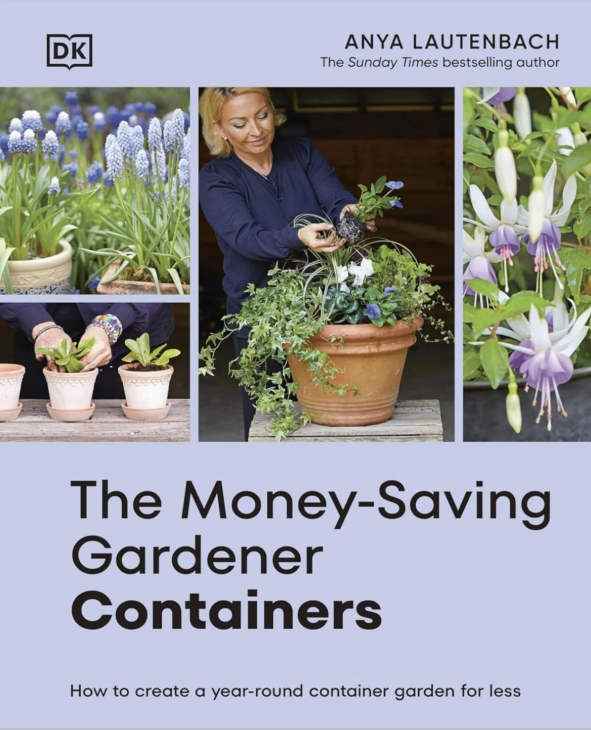 THE MONEY-SAVING GARDENER CONTAINERS by Anya Lautenbach - 2026 'Sunday Times Multi Bestselling Author'