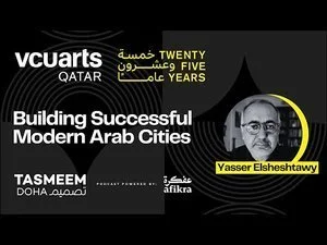 Building Successful Modern Arab Cities | Yasser Elsheshtawy