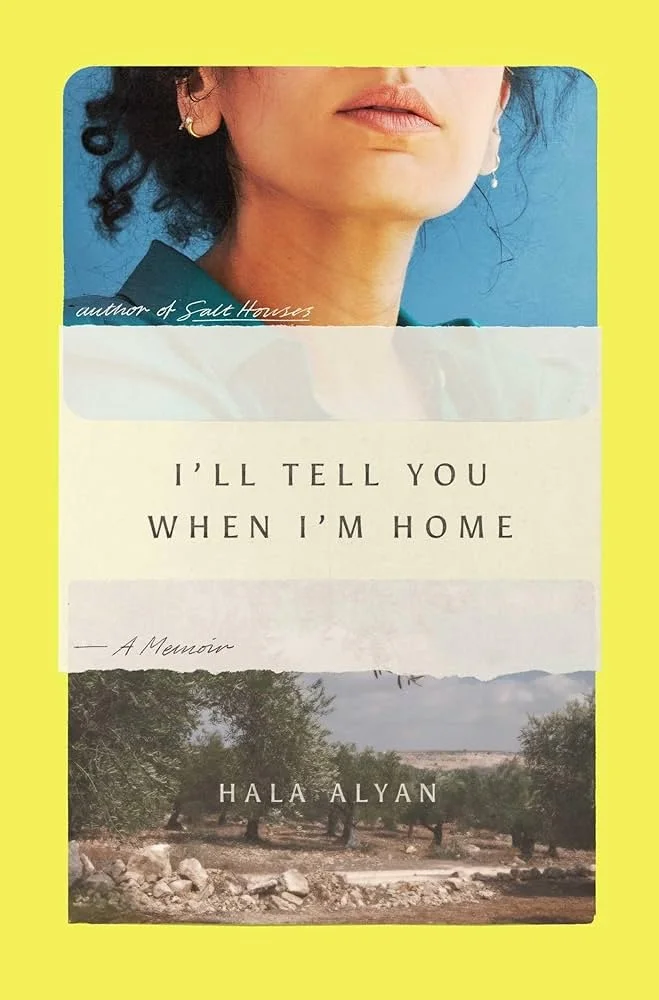 Review: Hala Alyan’s I’ll Tell You When I’m Home