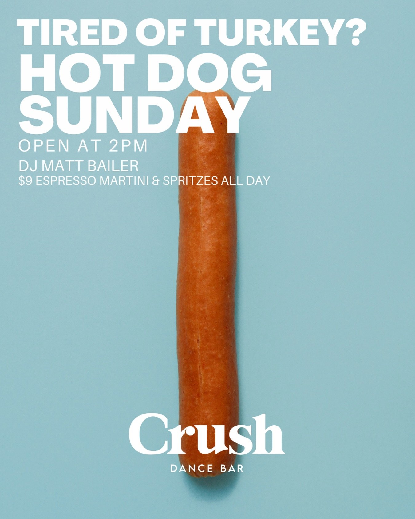 Turkey&rsquo;s out. Wieners are in. 🌭😏

Hot Dog Sunday kicks off at 2PM with DJ Matt Bailer + $9 espresso martinis &amp; spritzes all day.

#HotDogSunday #CrushDC #DCNightlife #PostTurkeyRecovery