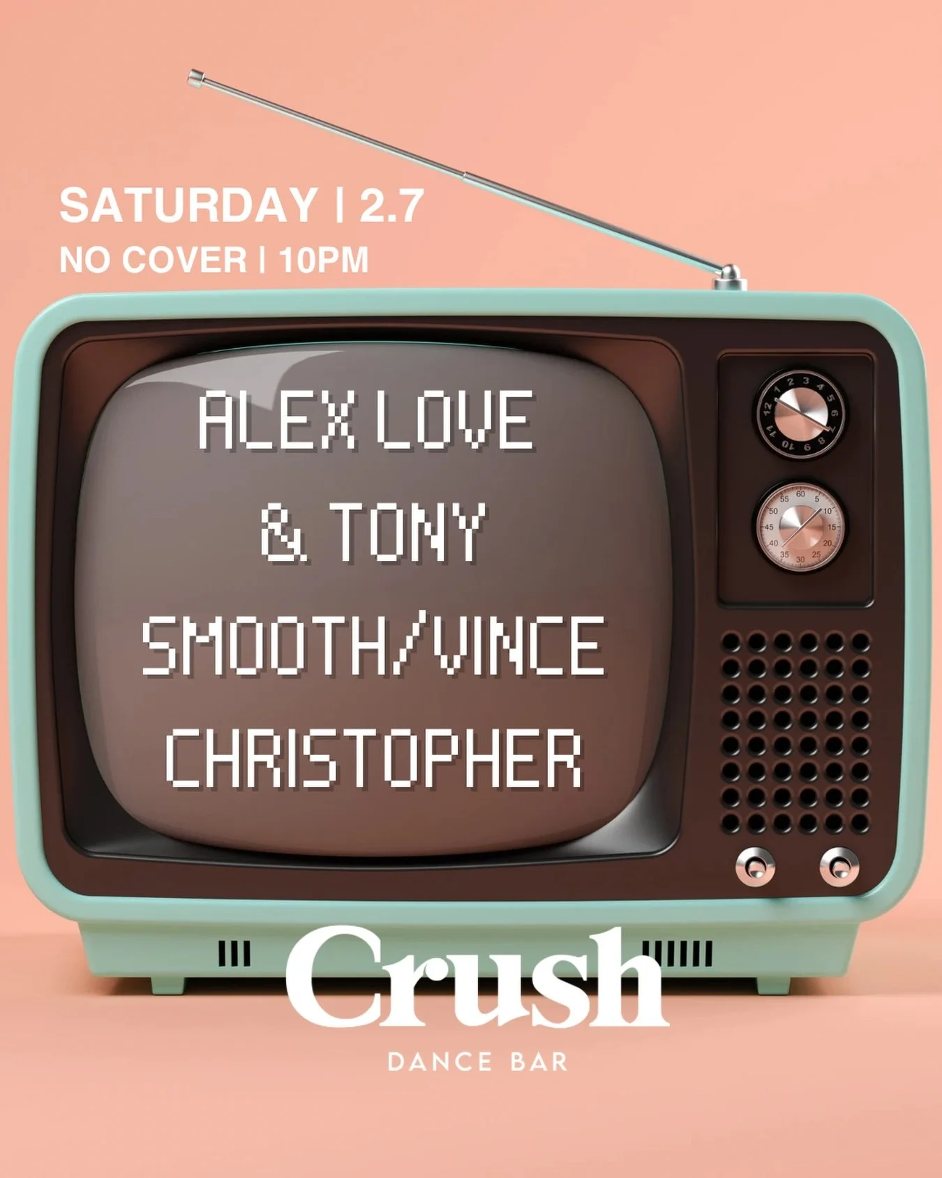 📺 Saturday&rsquo;s programming:
✨ Alex Love
✨ Tony Smooth/Vince Christopher
No cover. 10PM.
Tune in at Crush.