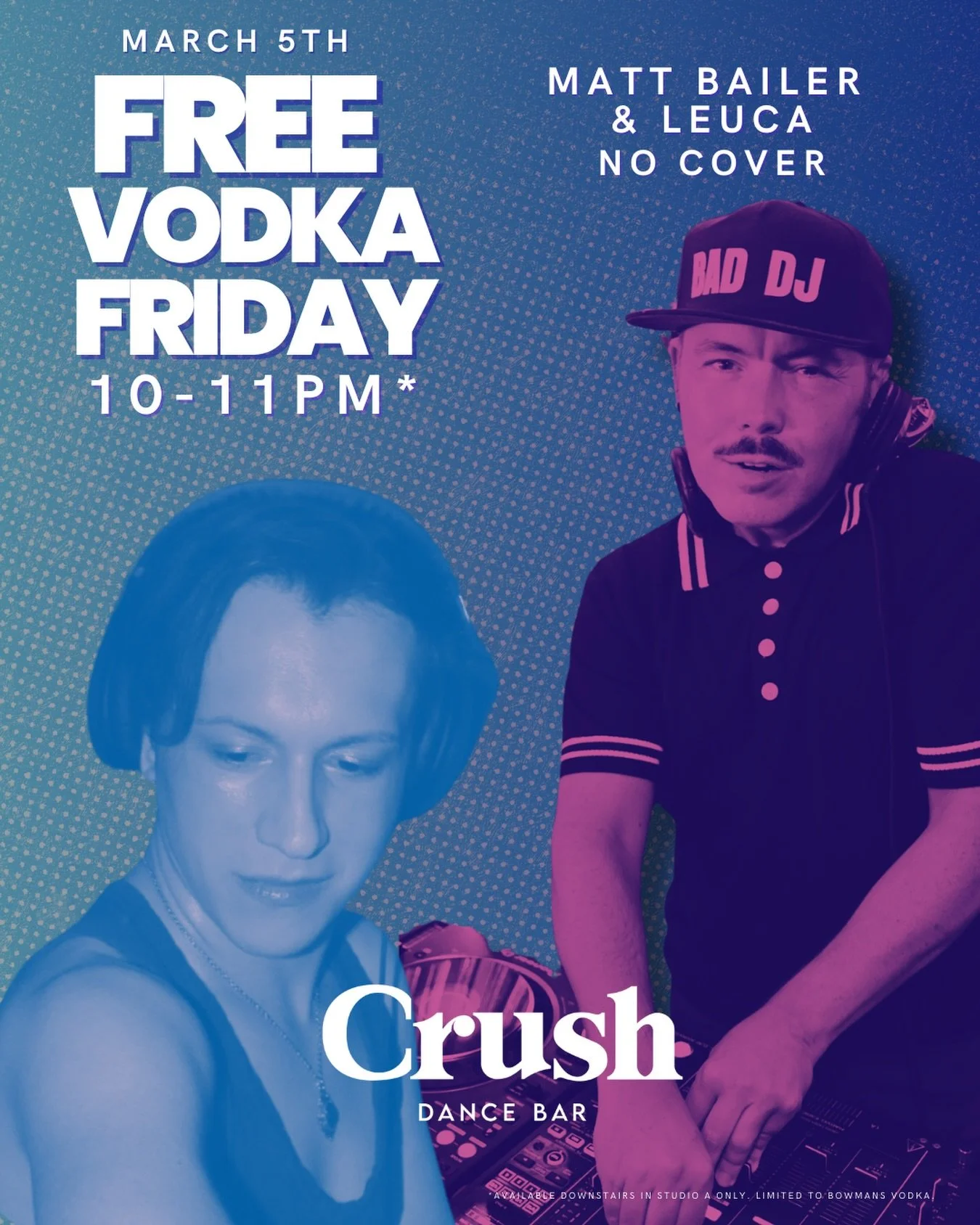 The easiest decision you&rsquo;ll make all week:

FREE VODKA
10&ndash;11PM

Matt Bailer + Leuca
No cover.