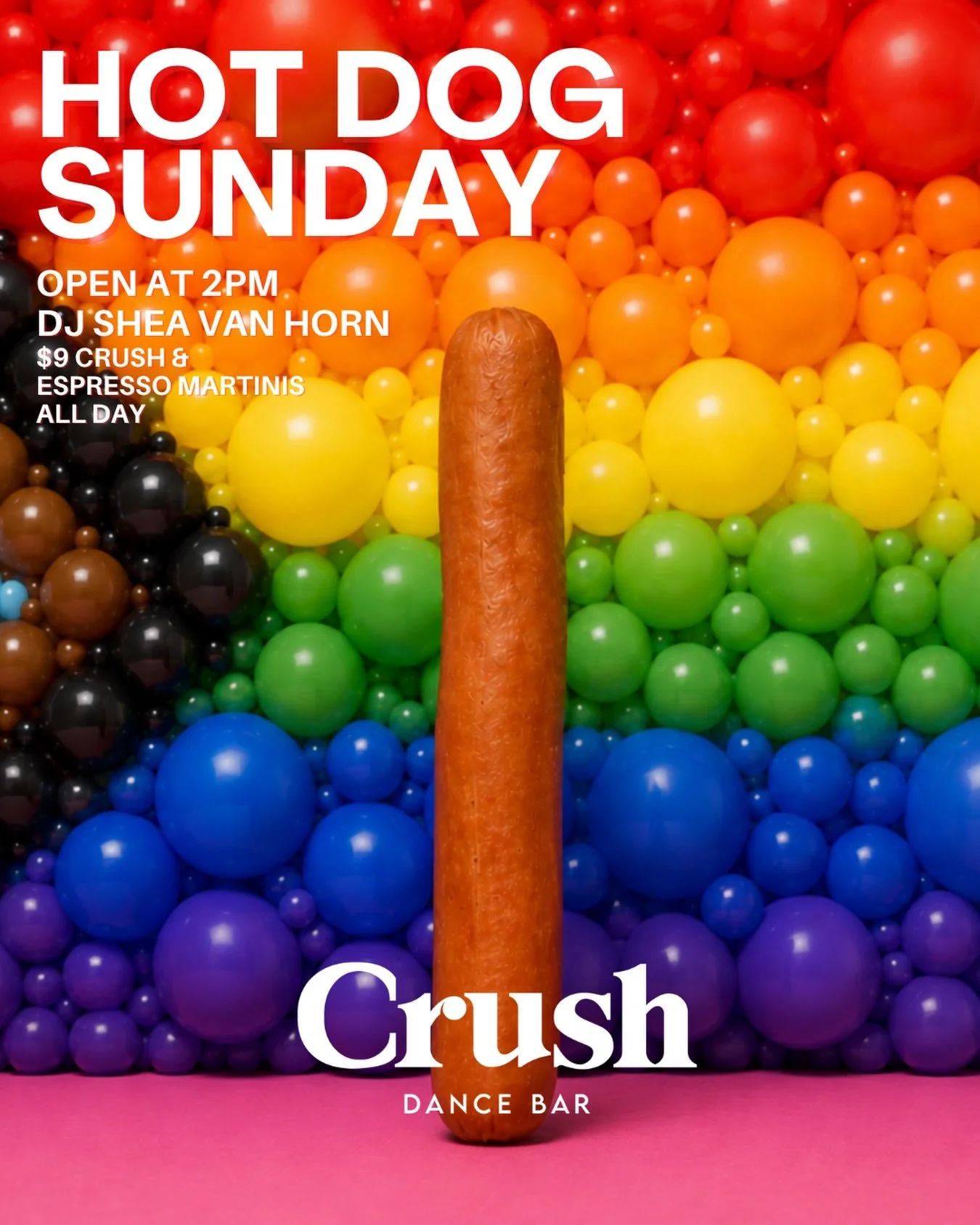 🌭 Come be the party 🏳️&zwj;🌈

&bull; Doors Open at 2PM
&bull; DJ Shea Van Horn Debut at 4PM
&bull; $9 Crush &amp; Espresso Martinis All Day
&bull; Free Hot Dogs While They Last