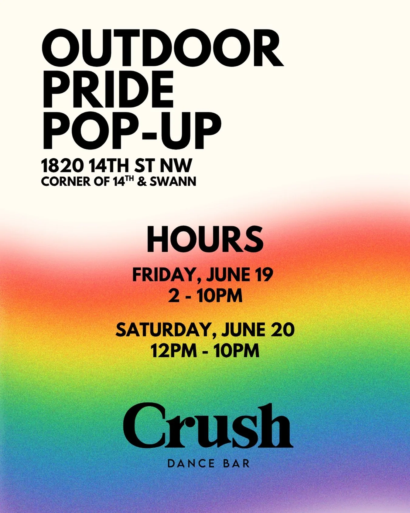 🌈 PRIDE WEEKEND JUST GOT BIGGER 🌈

We&rsquo;re bringing the celebration outside!

Join us at the Crush Outdoor Pride Pop-Up at 14th &amp; Swann &mdash; right on the parade route.

📍 1820 14th St NW
🗓️ Friday, June 19 | 2PM&ndash;10PM
🗓️ Saturday