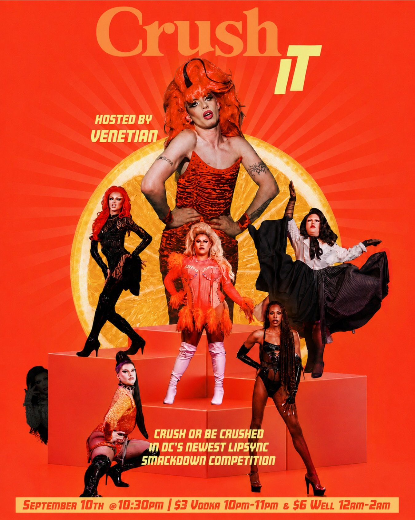 🍊 CRUSH IT &mdash; DC&rsquo;s newest lip sync smackdown! 💋🔥

Hosted by Venetian, the competition heats up this Thursday as our queens battle it out to CRUSH or be CRUSHED!

📅 September 10th @ 10:30PM
🍸 $3 Vodka | 10&ndash;11PM
🥃 $6 Wells | 12AM