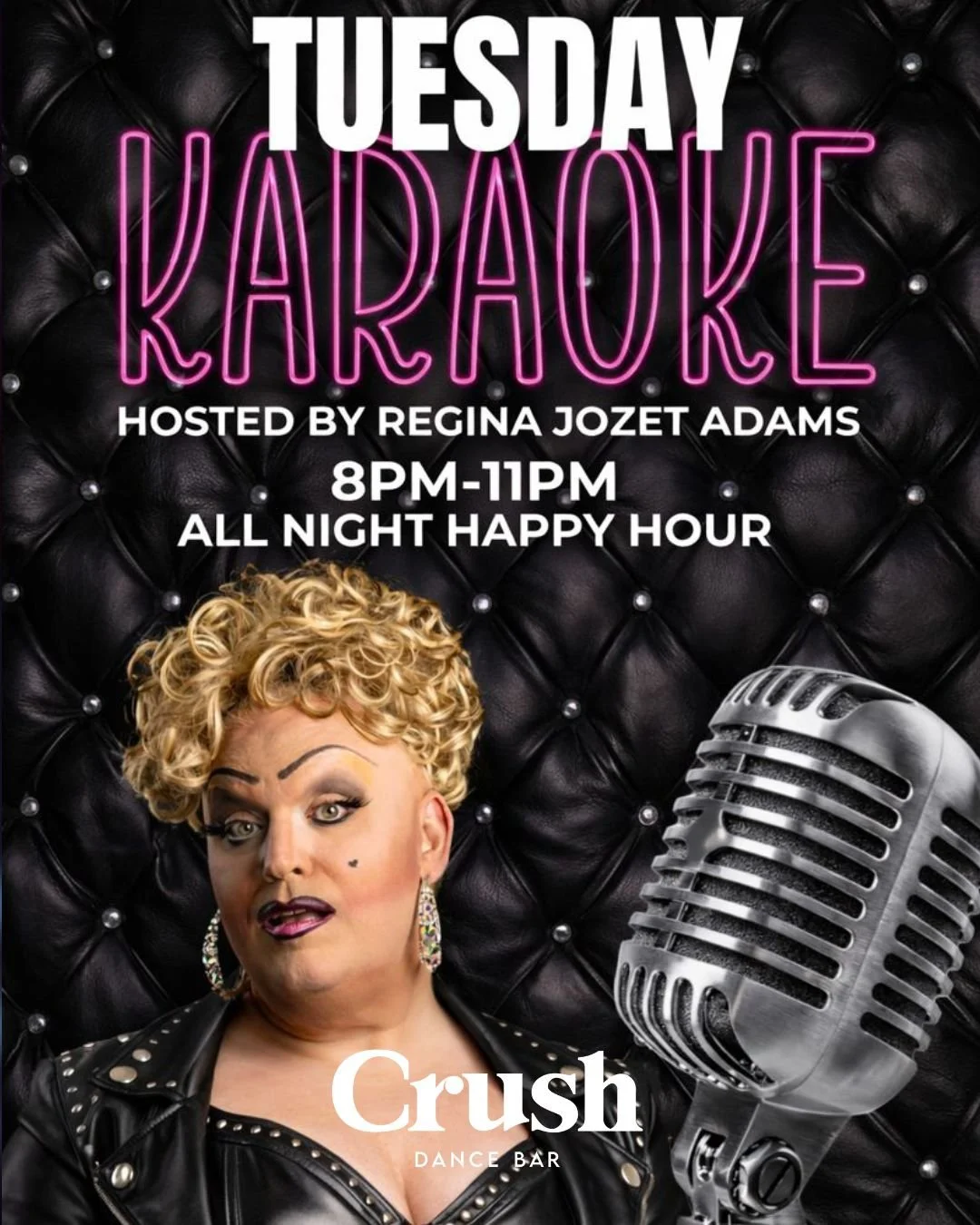 Promotional poster for Tuesday karaoke hosted by Regina Jozet Adams, featuring a person dressed in drag with curly blonde hair, makeup, and jewelry, standing next to a large vintage-style microphone, against a dark background.