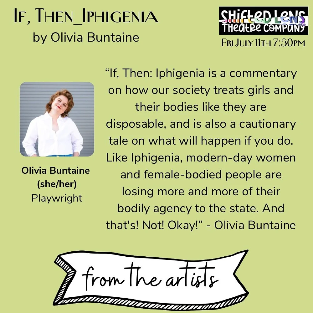 We&rsquo;re sharing more about the artists behind the Fresh Looks Festival! Let&rsquo;s hear more from playwright, Olivia Buntaine. ( @oliviagracebuntaine )

The Fresh Looks Festival is 7/5-7/13 at The People&rsquo;s Building! 

If, Then_Iphigenia
7/