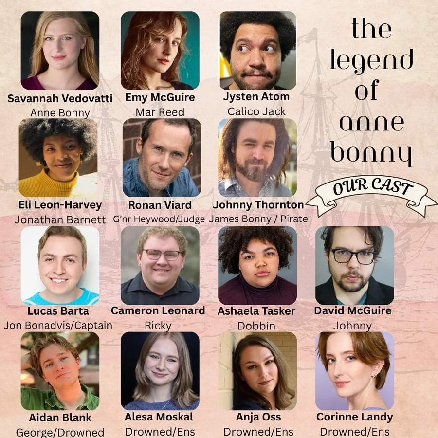 Meet the Cast of our upcoming summer Musical: The Legend of Anne Bonny! A Co-pro w/ @two.cent.lion 

ANNE BONNY - Savannah Vedovatti
MAR REED - Emy McGuire
JONATHAN BARNET - Eli-Leon Harvey
CALICO JACK - Jysten Atom
JAMES BONNY/PIRATE - Johnny Thornt