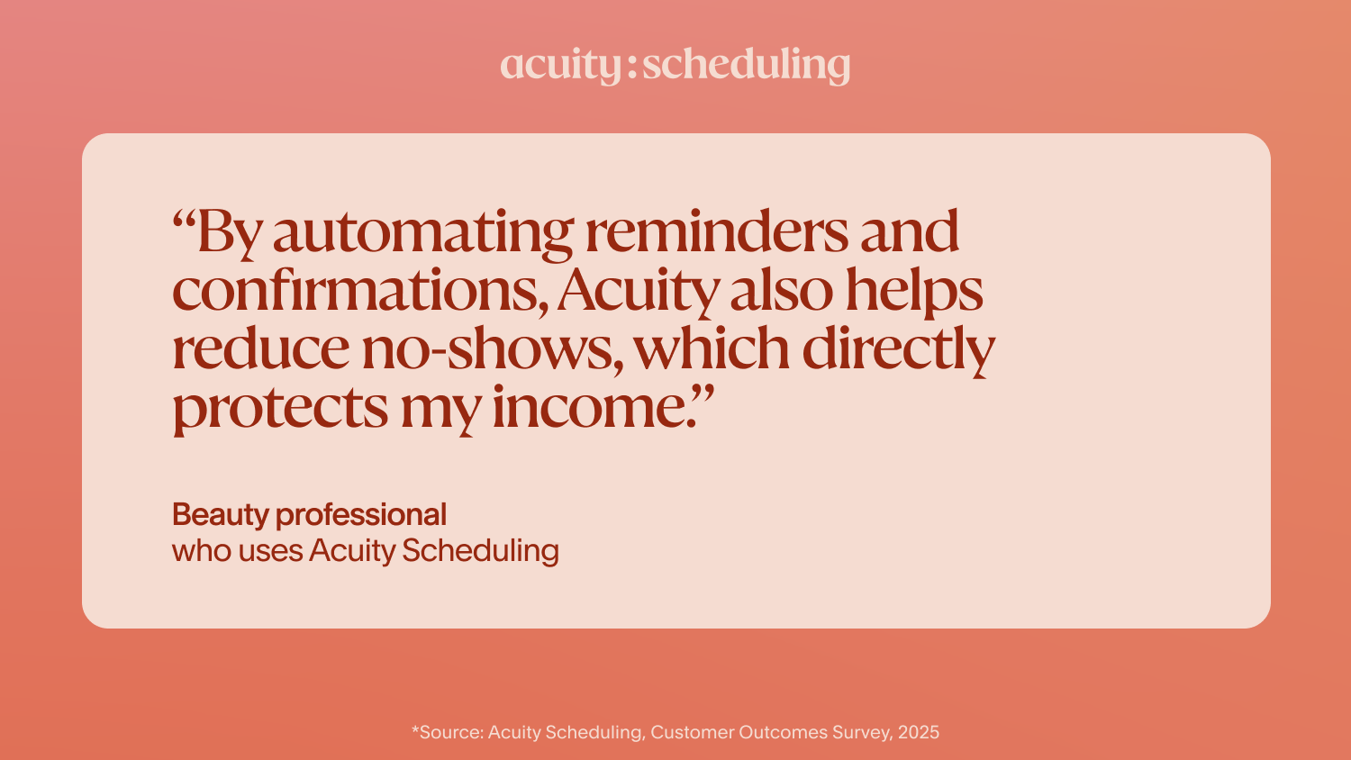 Beauty professional reports that Acuity reduces no-shows and protects income with automated reminders and confirmations