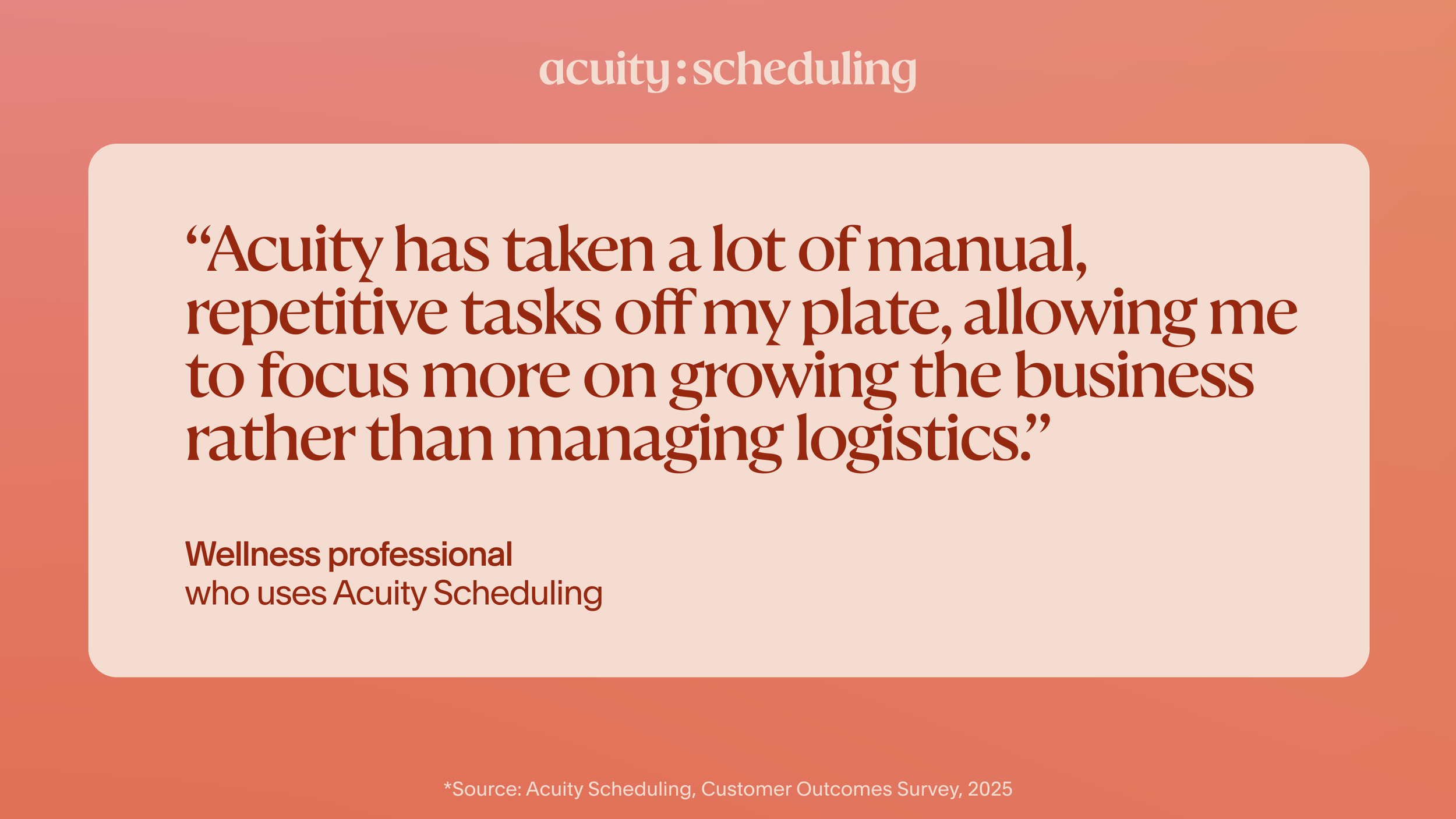 Wellness professional reports that Acuity reduces manual, repetitive tasks, allowing more time to focus on growing the business rather than managing logistics