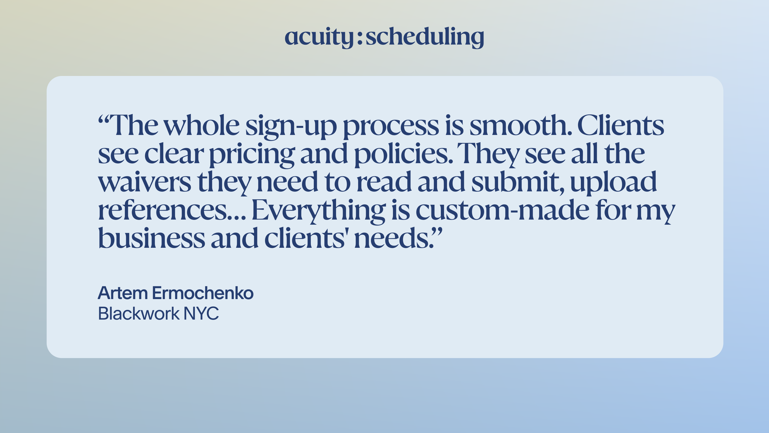 A tattoo artist reflects on how smooth and customizable the client scheduling process is with Acuity 