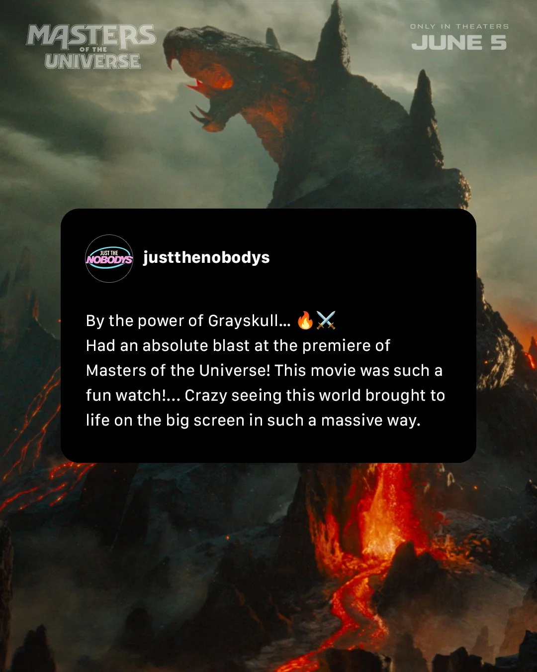 The fans have spoken. Masters of the Universe - only in theaters June 5.