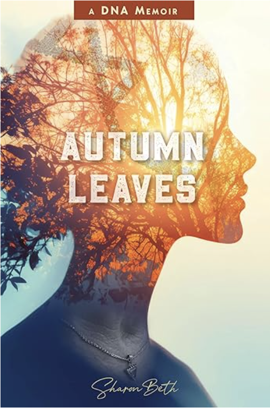 Autumn Leaves: A DNA Memoir (Copy)