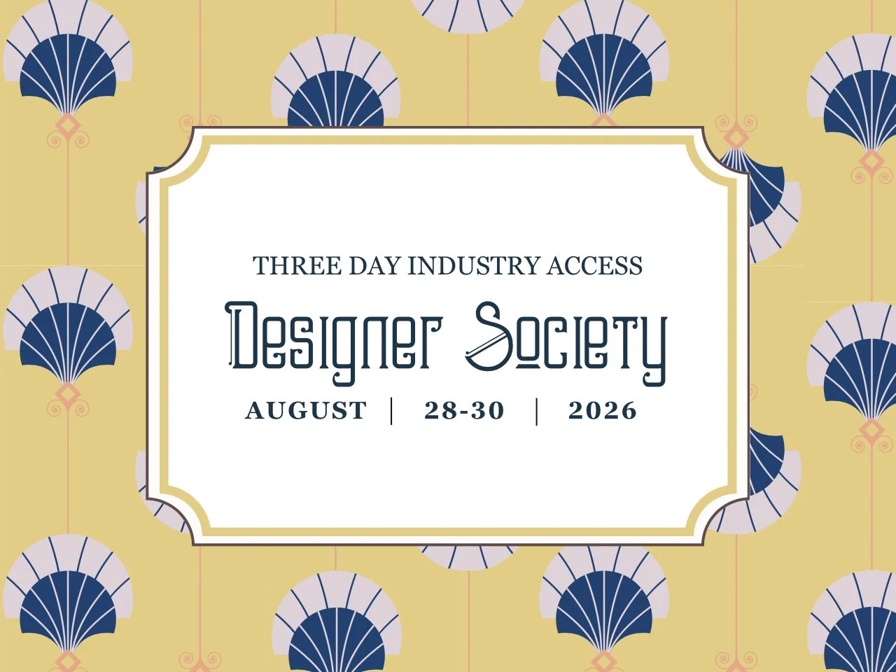 Designer Society Pass - INDUSTRY ONLY