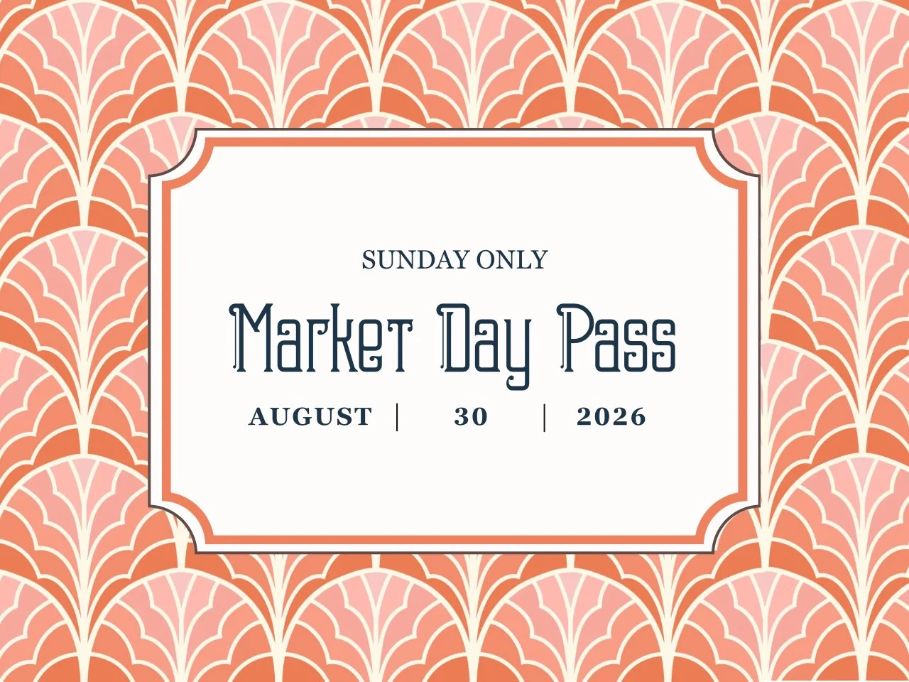 Market Day Pass - SUNDAY ONLY