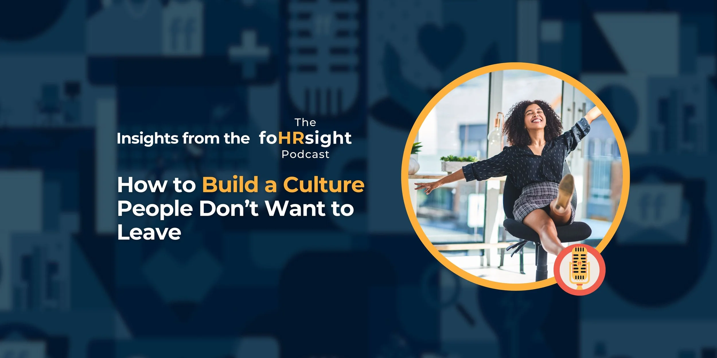 Building company culture that employees never want to leave