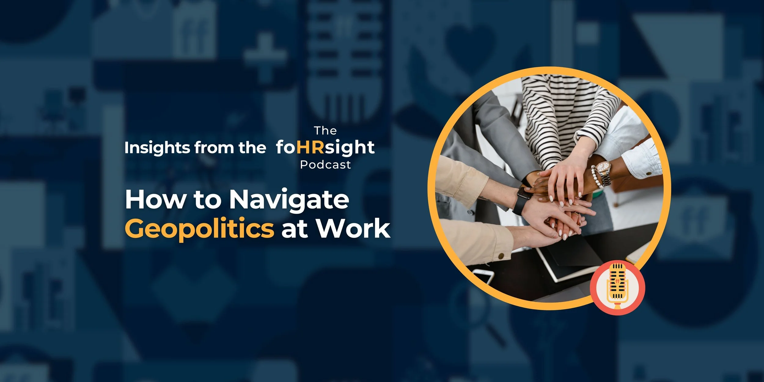 When Politics Enters the Workplace - Why HR Leaders Can't Ignore Geopolitical Tensions