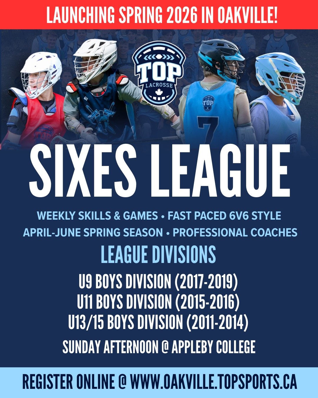 🚨 TOP LACROSSE SIXES LEAGUE REGISTRATION NOW OPEN! 🚨 

💥 TOP Lacrosse Sixes League offers an exciting, fast-paced lacrosse experience for boys ages 7&ndash;15, 

	&bull; Blending skill development with high-energy gameplay in a 6v6, non-contact fo