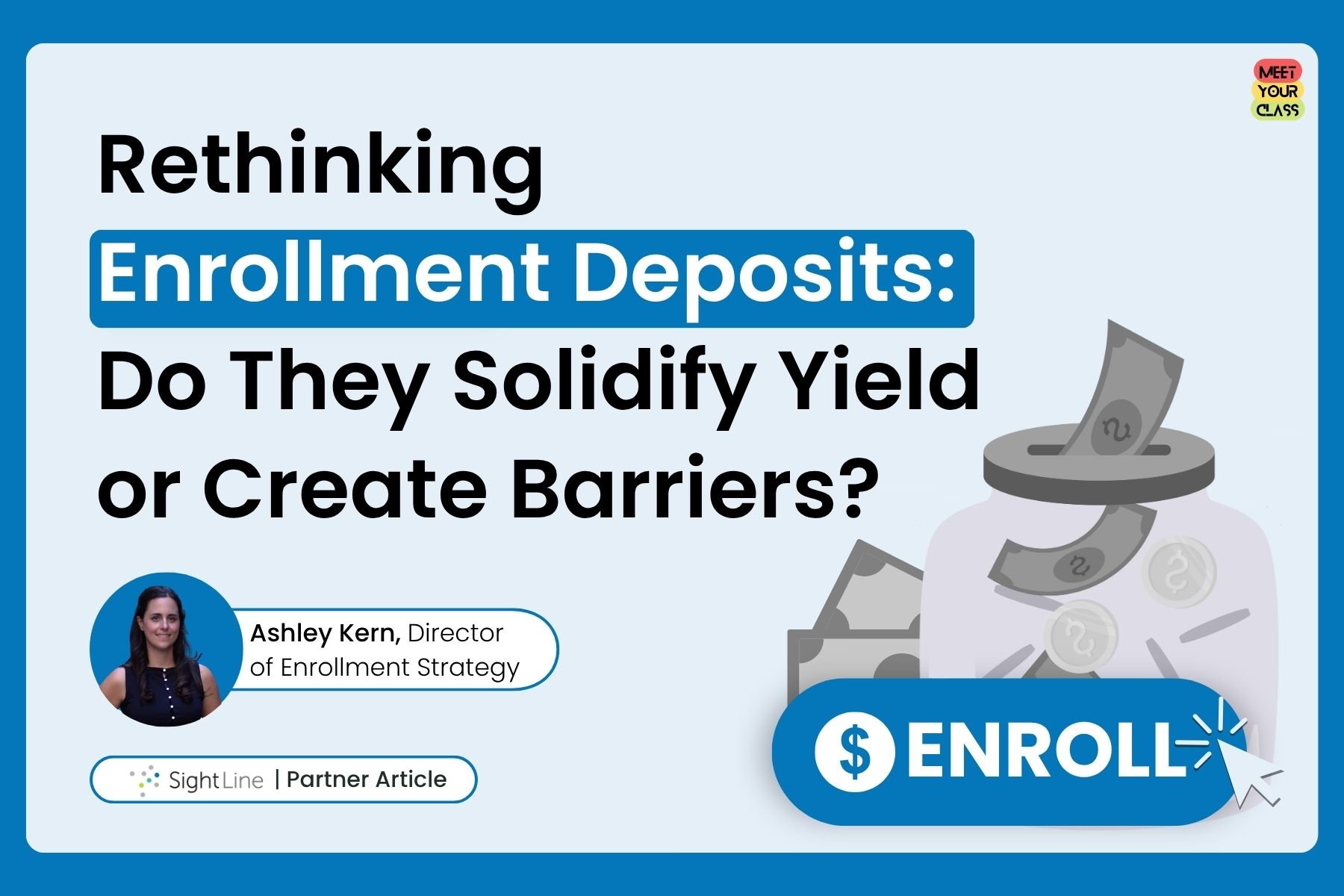 Rethinking Enrollment Deposits: Do They Solidify Yield or Create Barriers?