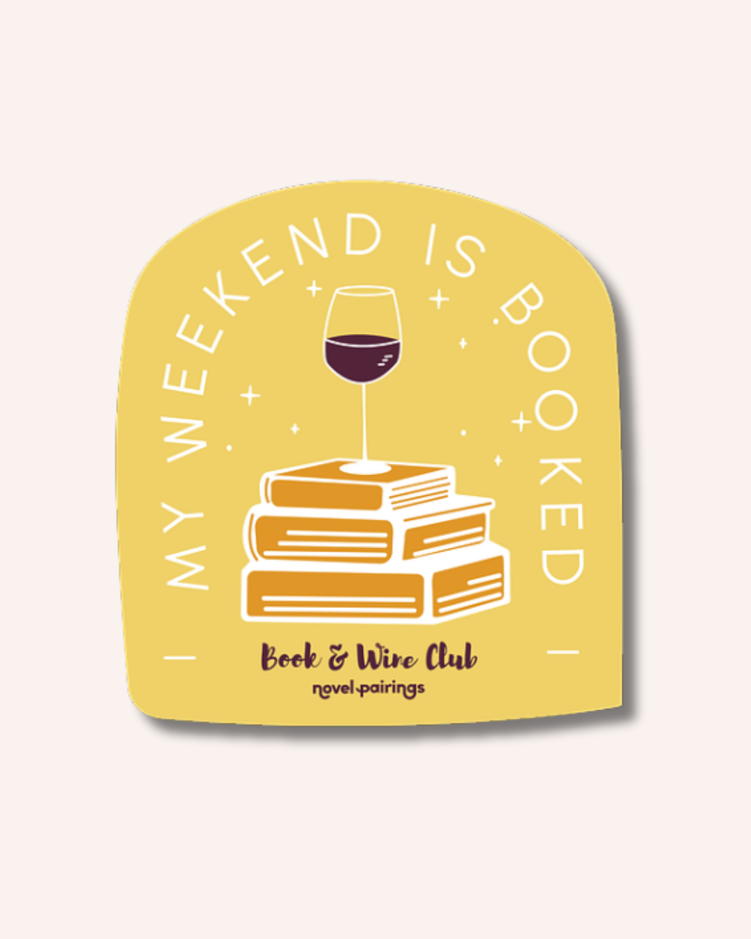 My Weekend Is Booked Die-Cut Vinyl Sticker