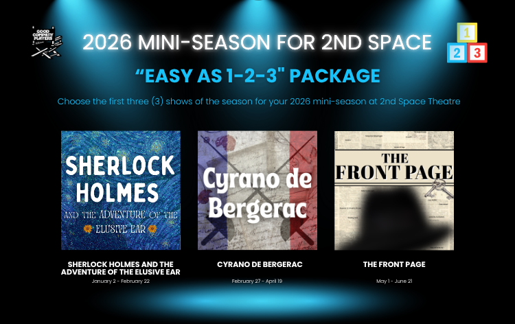 Poster promoting the 2026 mini-season package for 2nd Space Theatre with three shows: Sherlock Holmes and the Adventure of the Elusive Ear from January 2 to February 22, Cyrano de Bergerac from February 27 to April 19, and The Front Page from May 1 to June 2, each with a red curtain background and show titles in white and red text.